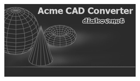 Acme CAD Converter 2016 8.7.2.1442 Acme CAD Converter 2016 8.7.2.1442