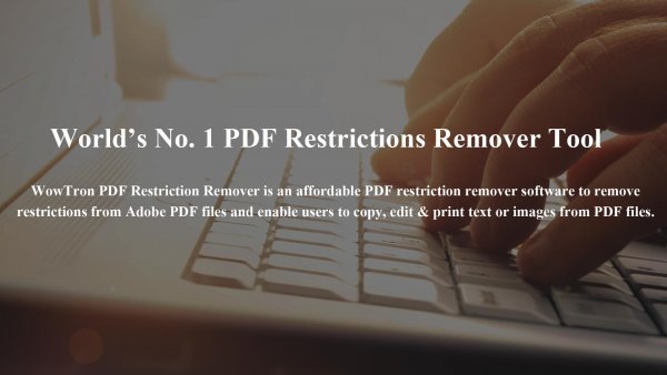WowTron PDF Restriction Remover 1.1.1 WowTron PDF Restriction Remover 1.1.1