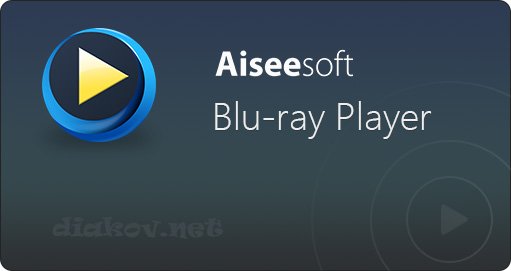 Aiseesoft Blu-ray Player 6.7.16