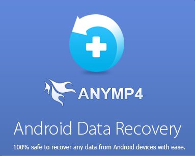 download the last version for mac AnyMP4 Android Data Recovery 2.1.16