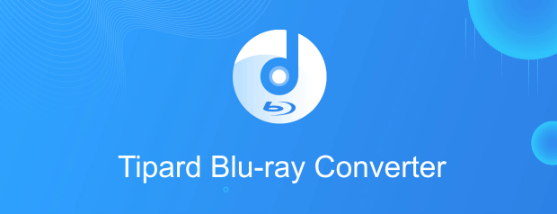 free for ios instal Tipard Blu-ray Converter 10.1.8